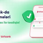 Birbank-da pul köçürmələrini SİMA İmza ilə təsdiqlə!